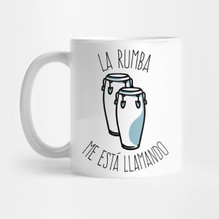 La Rumba Me Está Llamando Mug